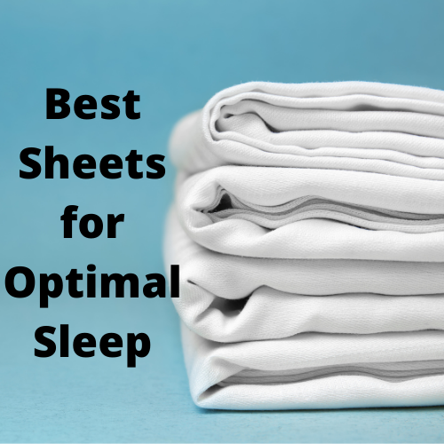 The Best Sheets for Optimal Sleep